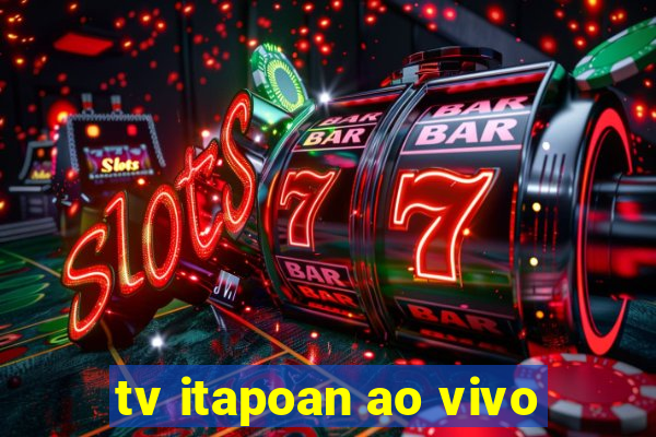 tv itapoan ao vivo